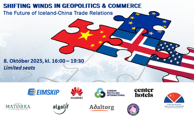 Seminar 8th October – Shifting Winds in Geopolitics & Commerce: the Future of Iceland-China Trade Relations