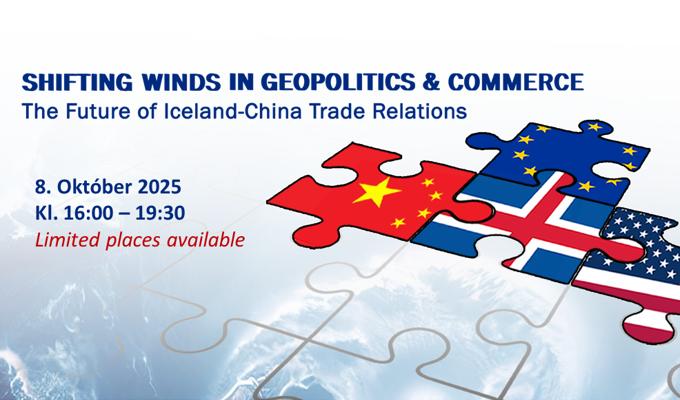 Seminar 8th October – Shifting Winds in Geopolitics & Commerce: the Future of Iceland-China Trade Relations